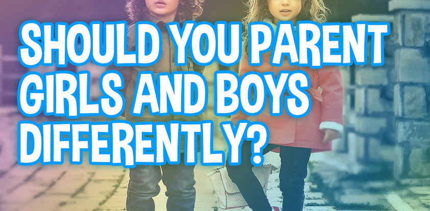 How should parents raise boys and girls differently