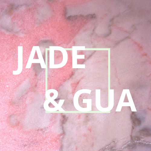 Jade and Gua