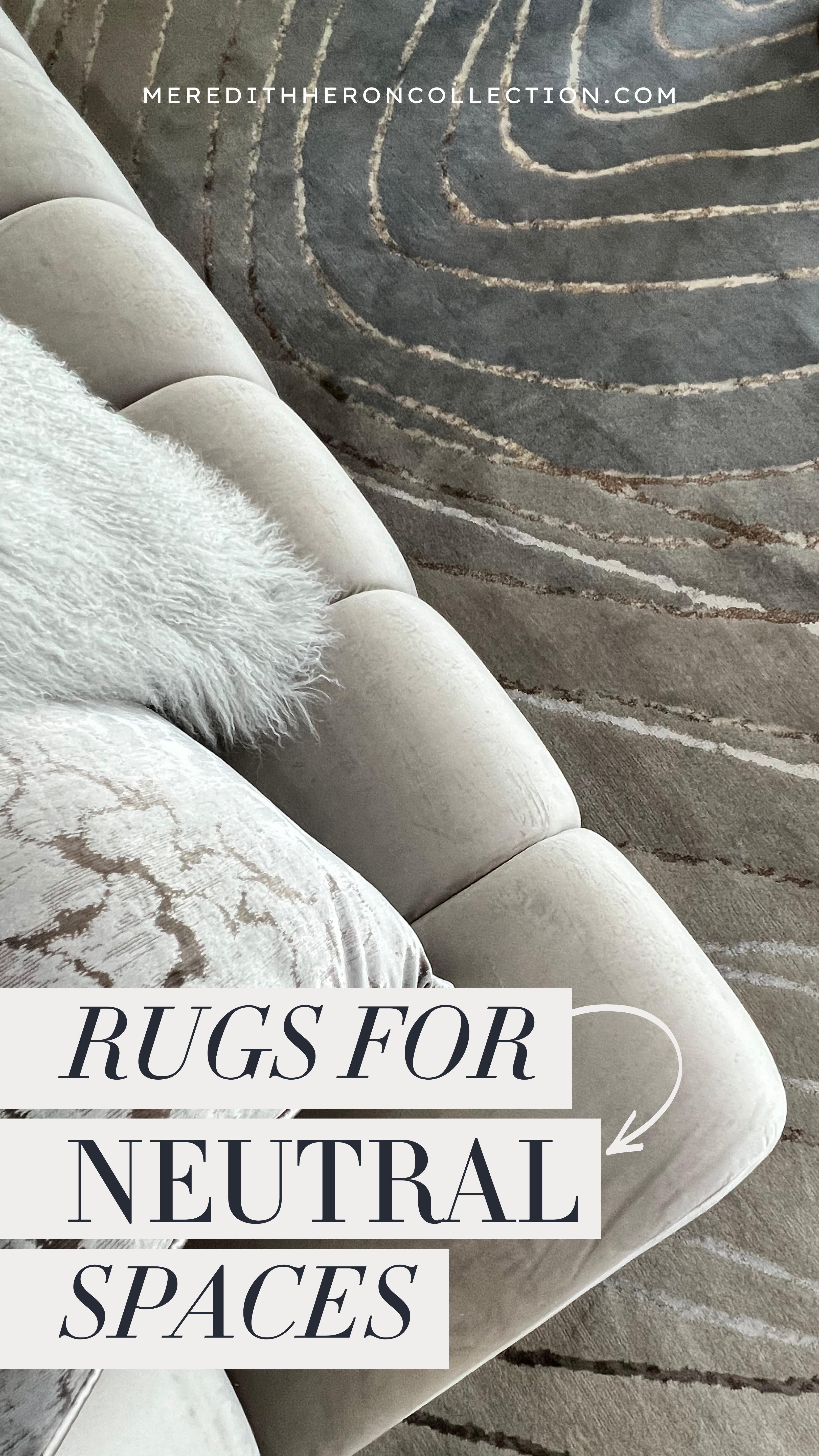Rugs for Neutral Spaces by Meredith Heron Collection