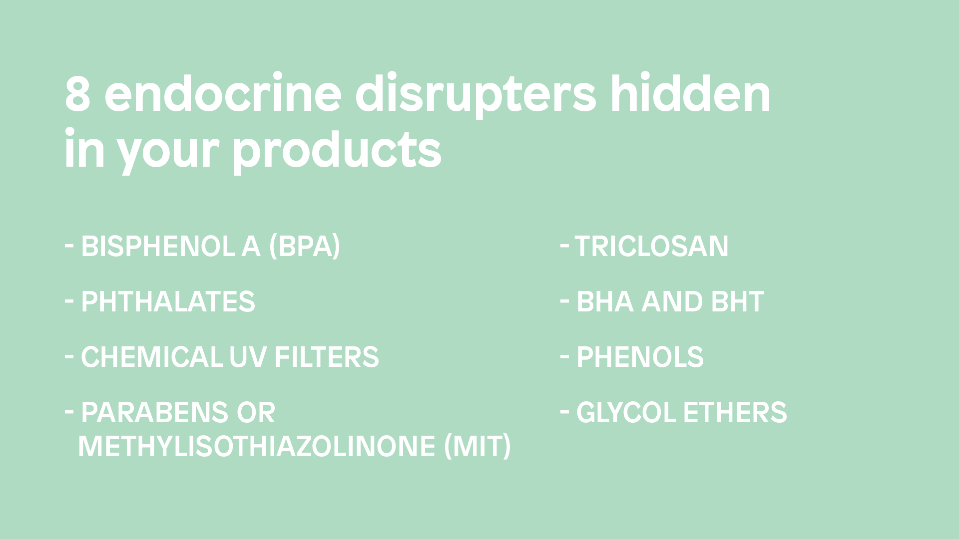 8 endocrine disruptors in your products