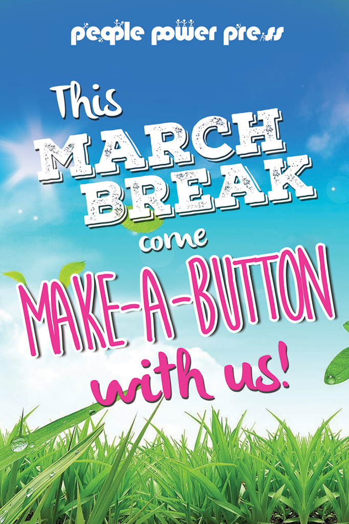 March Break Make-A-Button