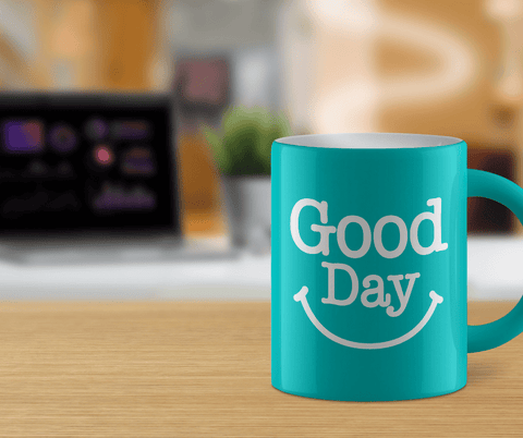 Have a good day Mug!