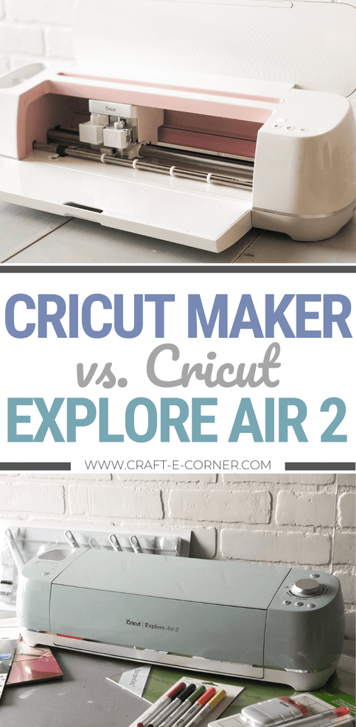 Cricut Maker vs Cricut Explore Air 2