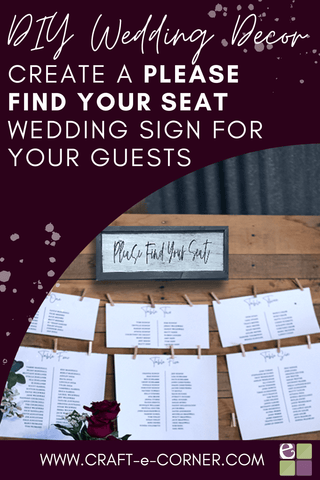 DIY Please Find Your Seat Wedding Sign For Your Guests