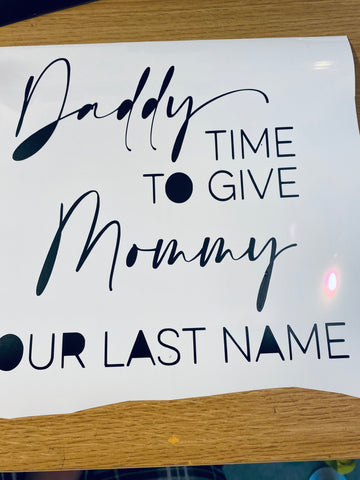 Daddy Here Comes Mommy Ring Bearer Sign - Home Decor - 1 Piece