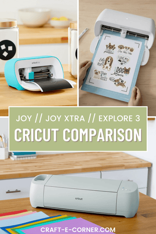 Cricut Cutting Machine Comparison // Joy, Joy Xtra, Explore 3