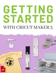 Getting Started with Cricut Maker 3