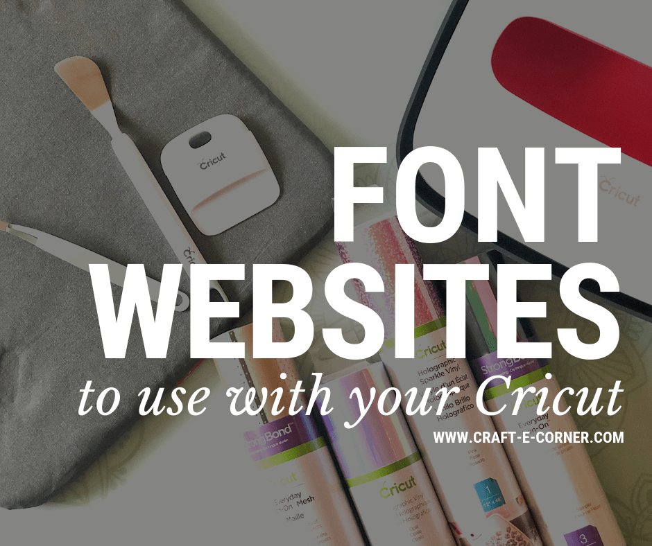 Download Font Websites To Use With Your Cricut Craft E Corner