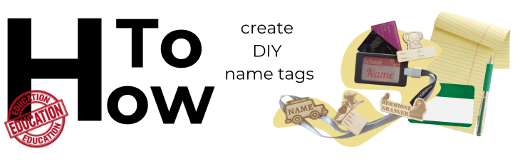How to Create DIY Name Tags