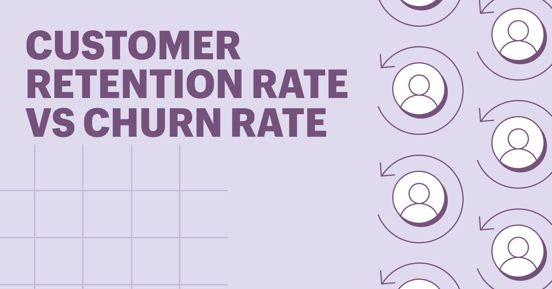 A light purple background with darker purple text that says "customer retention rate vs. churn rate," accompanied by vector icons of people