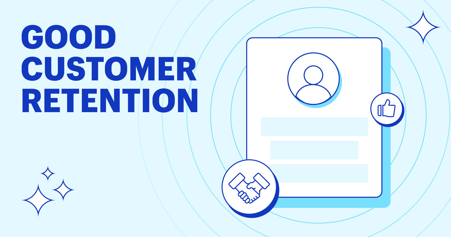 Light blue background with darker blue type that says "good customer retention" accompanied by a vector diagram of a person on a screen