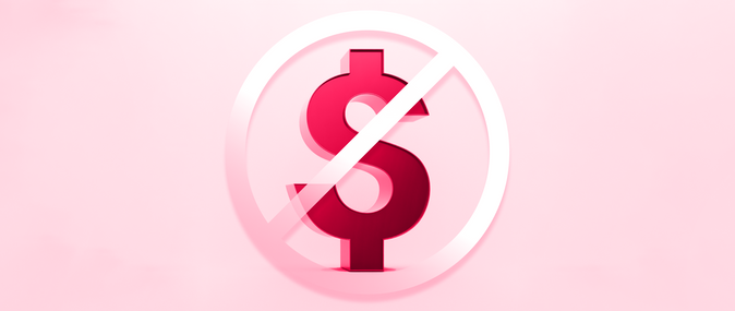 A graphic dollar sign with a strikethrough over top indicating "no money"