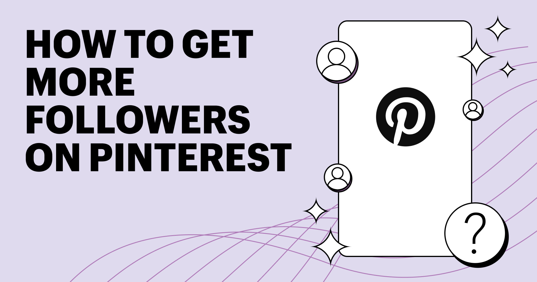 How to Get Followers on Pinterest: Updated for 2022