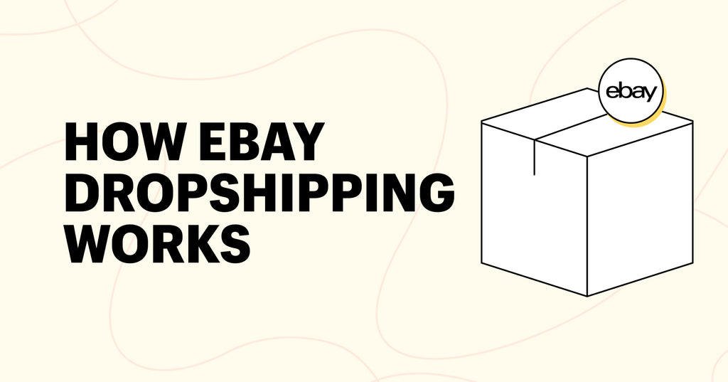 一个运输盒子的图形，上面写着“eBay Dropshipping是如何工作的”。