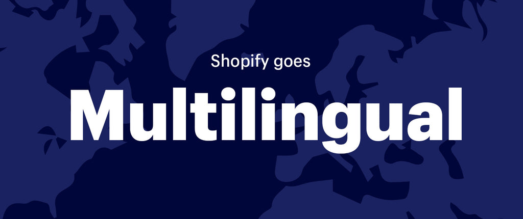 Shopify多语言化——测试版提供六种新语言
