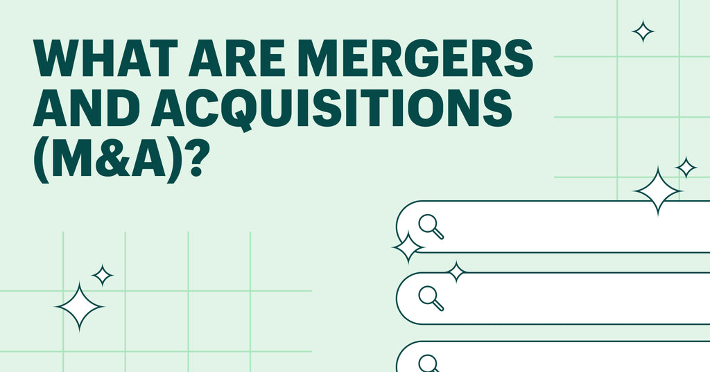 what are mergers and acquisitions