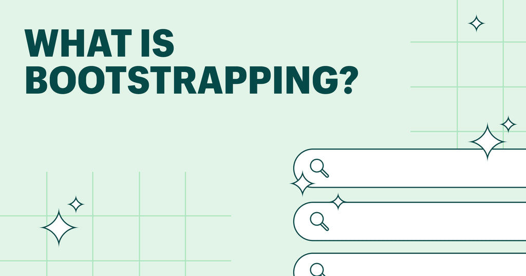 what is bootstrapping