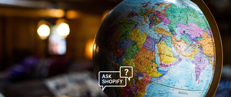 问Shopify:沟通您的国际航运政策