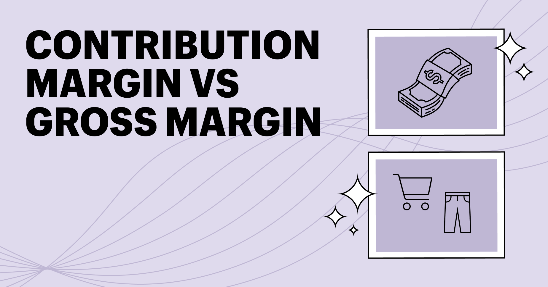 contribution margin vs gross margin
