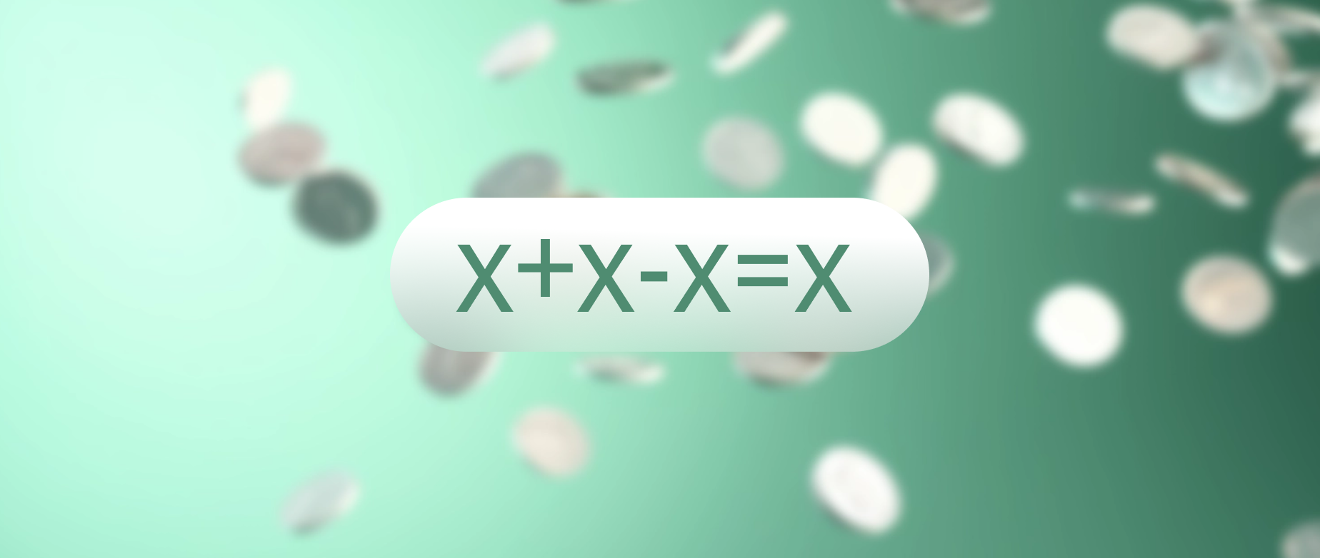 X+X-X=X on a green background with coins falling.