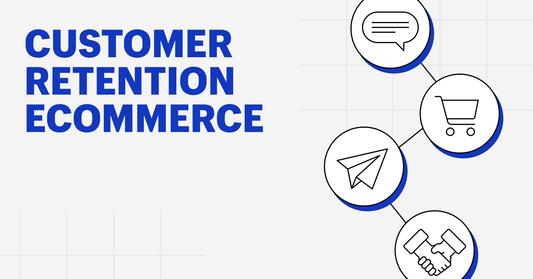 A light gray background with bright blue text that says "customer retention ecommerce" accompanied by vector images including a send button, chat bubble, and shopping cart