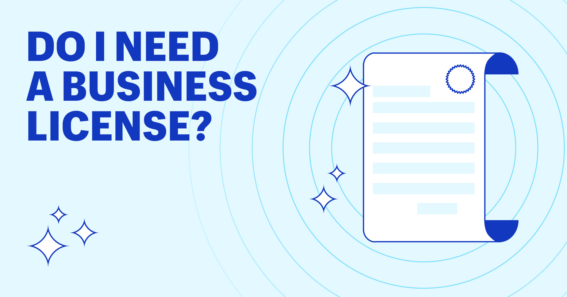 Light blue background with dark blue text that says "do I need a business license?" as well as a business license