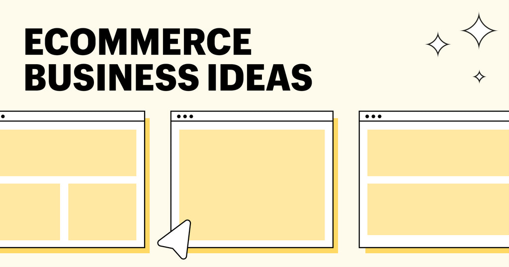 Ecommerce business ideas
