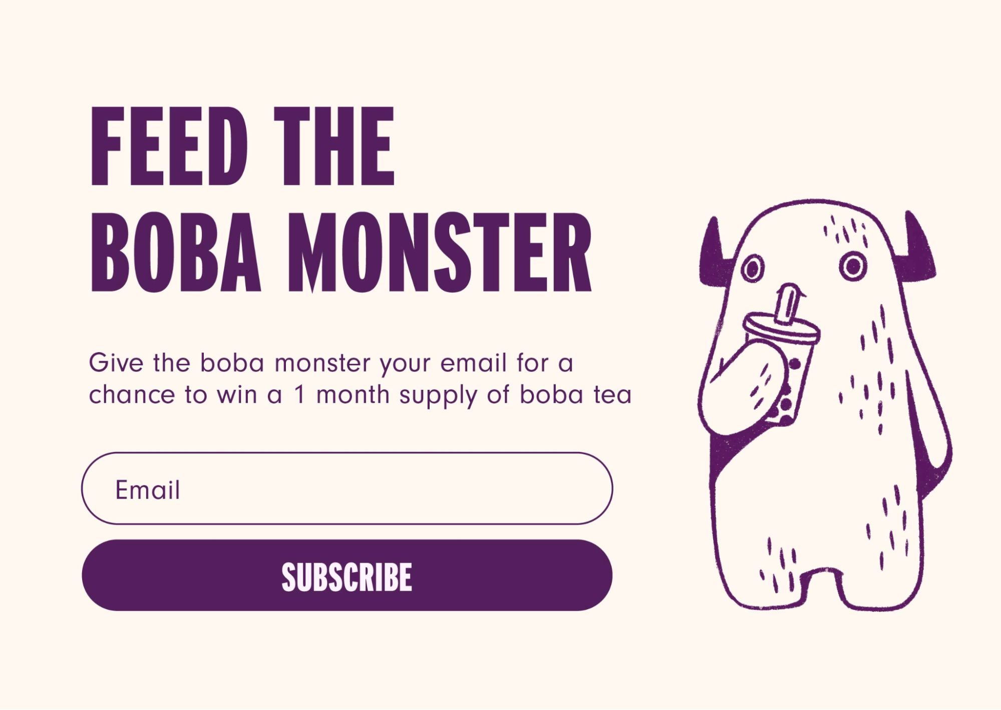 Email pop-up form containing an email address field beside a “boba monster” drinking boba tea.