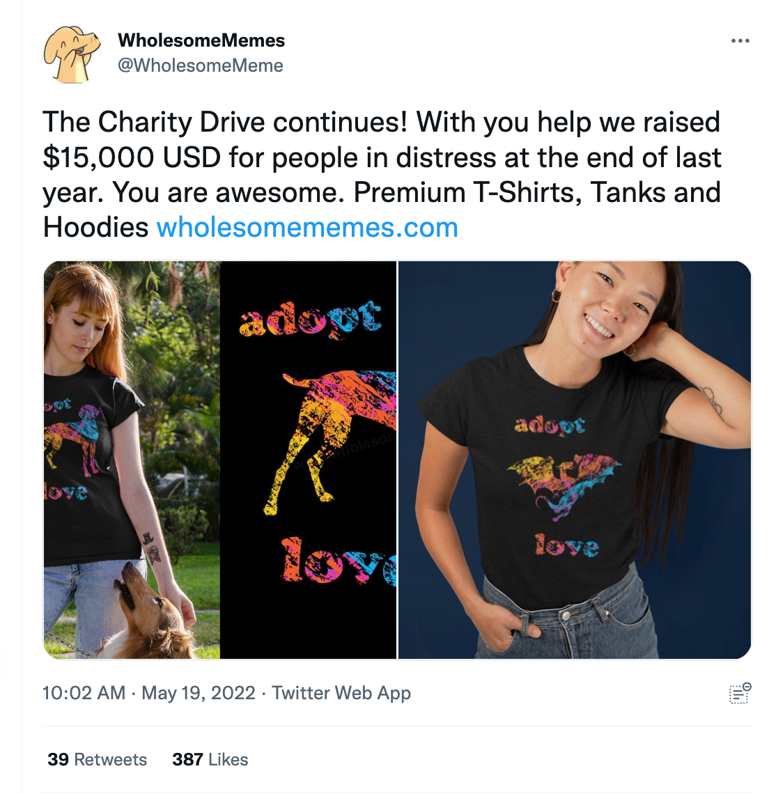 Shopify; Sell On Twitter, Direct From Shopify. A tweet from WholesomeMemes promoting its Adopt Love t-shirts as part of a charity campaign raising $15,000 for people in distress during the pandemic.