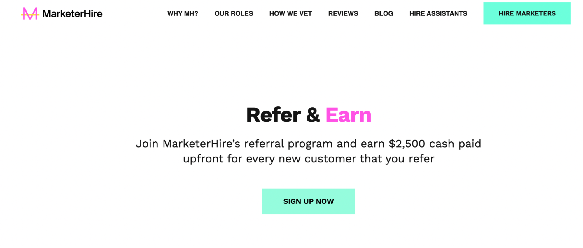 MarketerHire offers $2,500 in commission for every new customer.