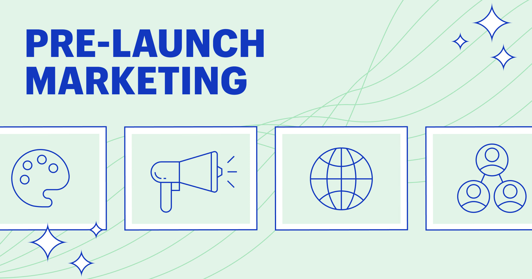 10 Best Pre-Launch Marketing Tactics To Try (2023)