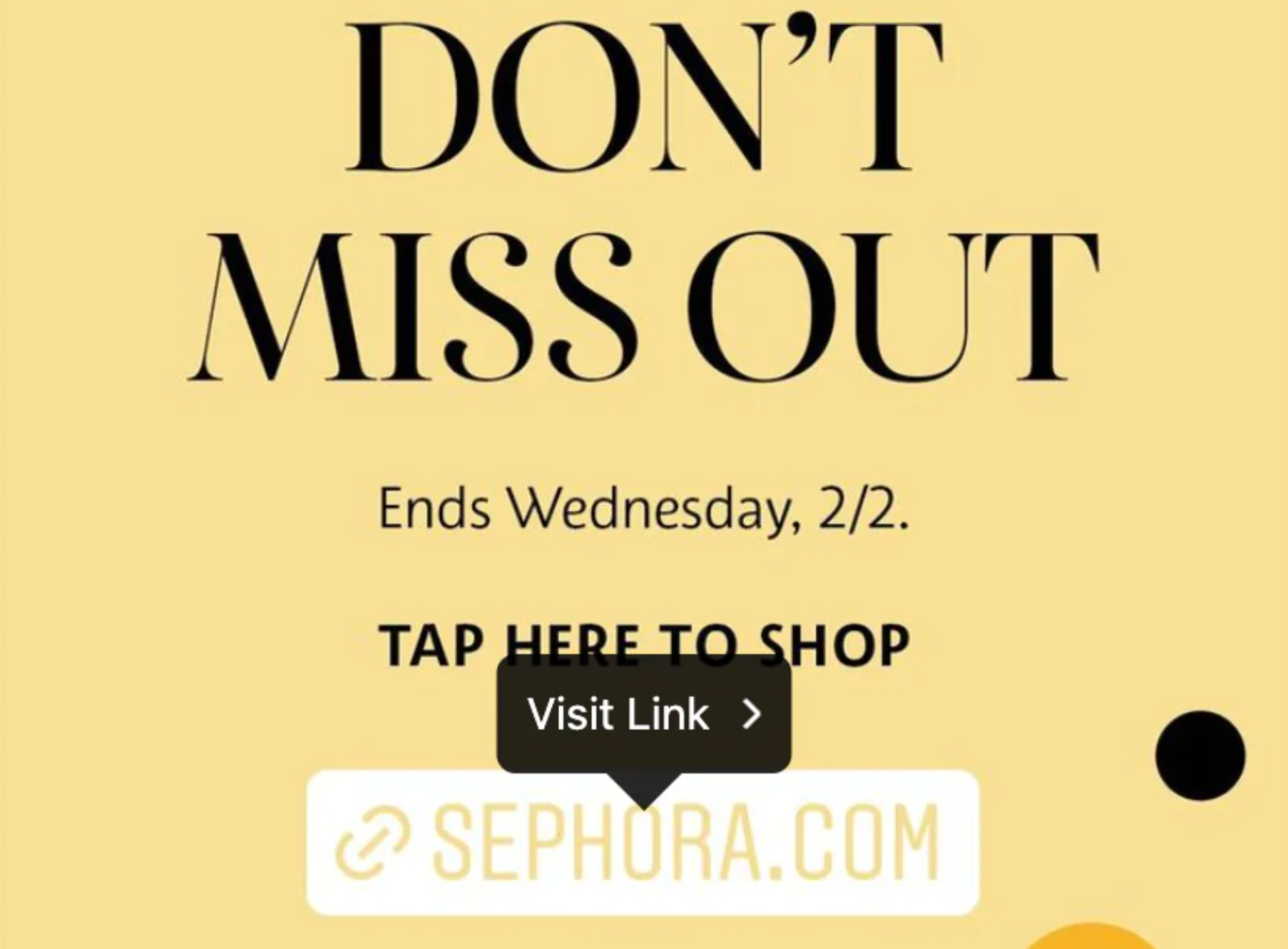 Sephora Instagram Story with the words “don’t miss out” displayed in black on a yellow background.