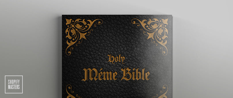 the meme bible shopify masters