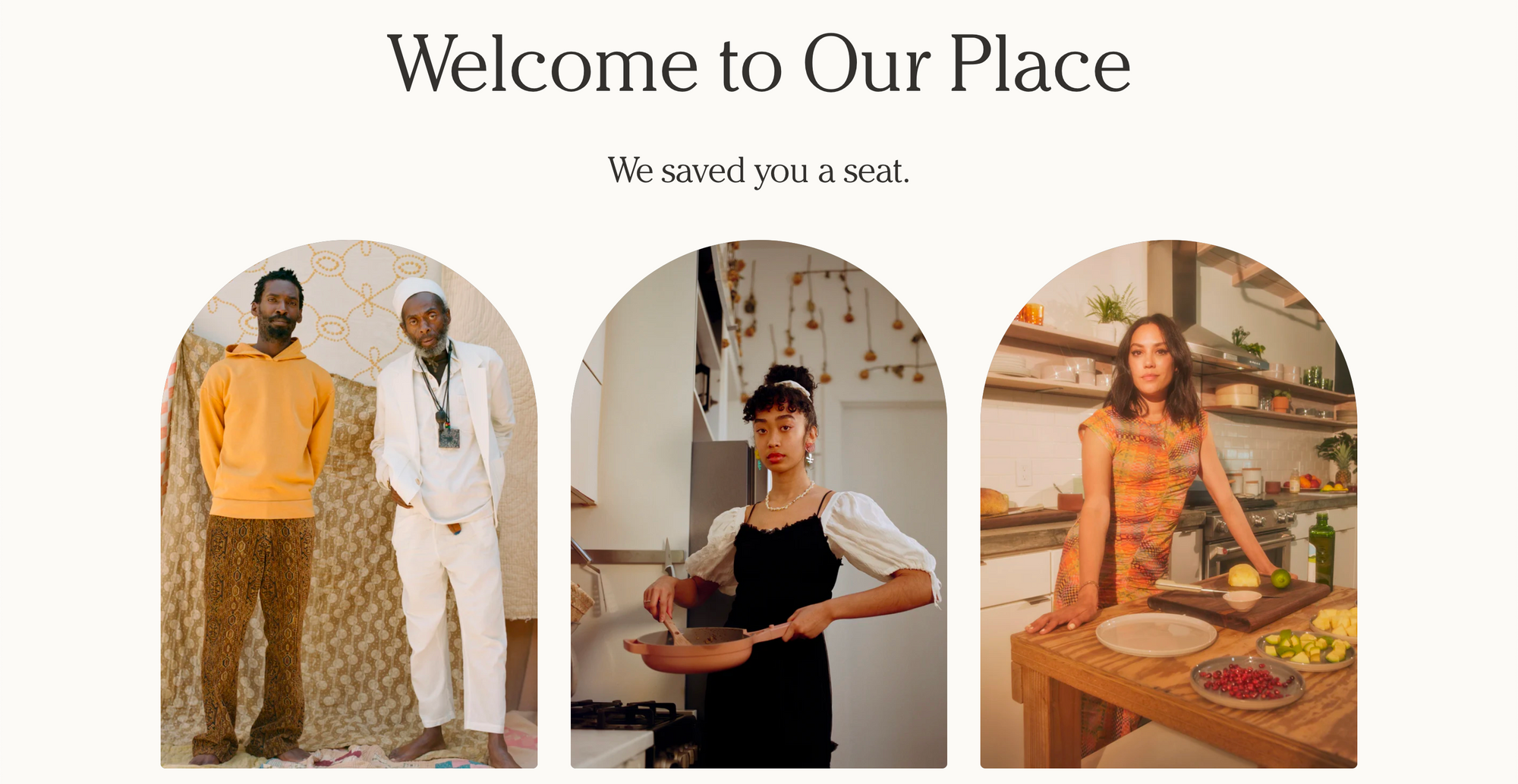 A screenshot of the Our Place website that says, “Welcome to Our Place. We saved you a seat” and shows three photos of people at home from different parts of the world.