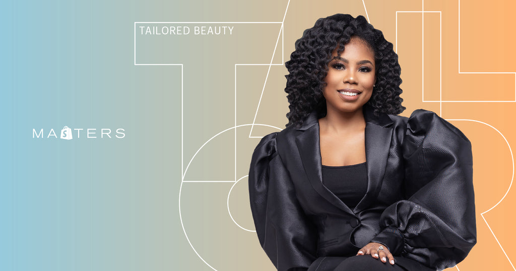 Shopify masters: Tailored Beauty Founder