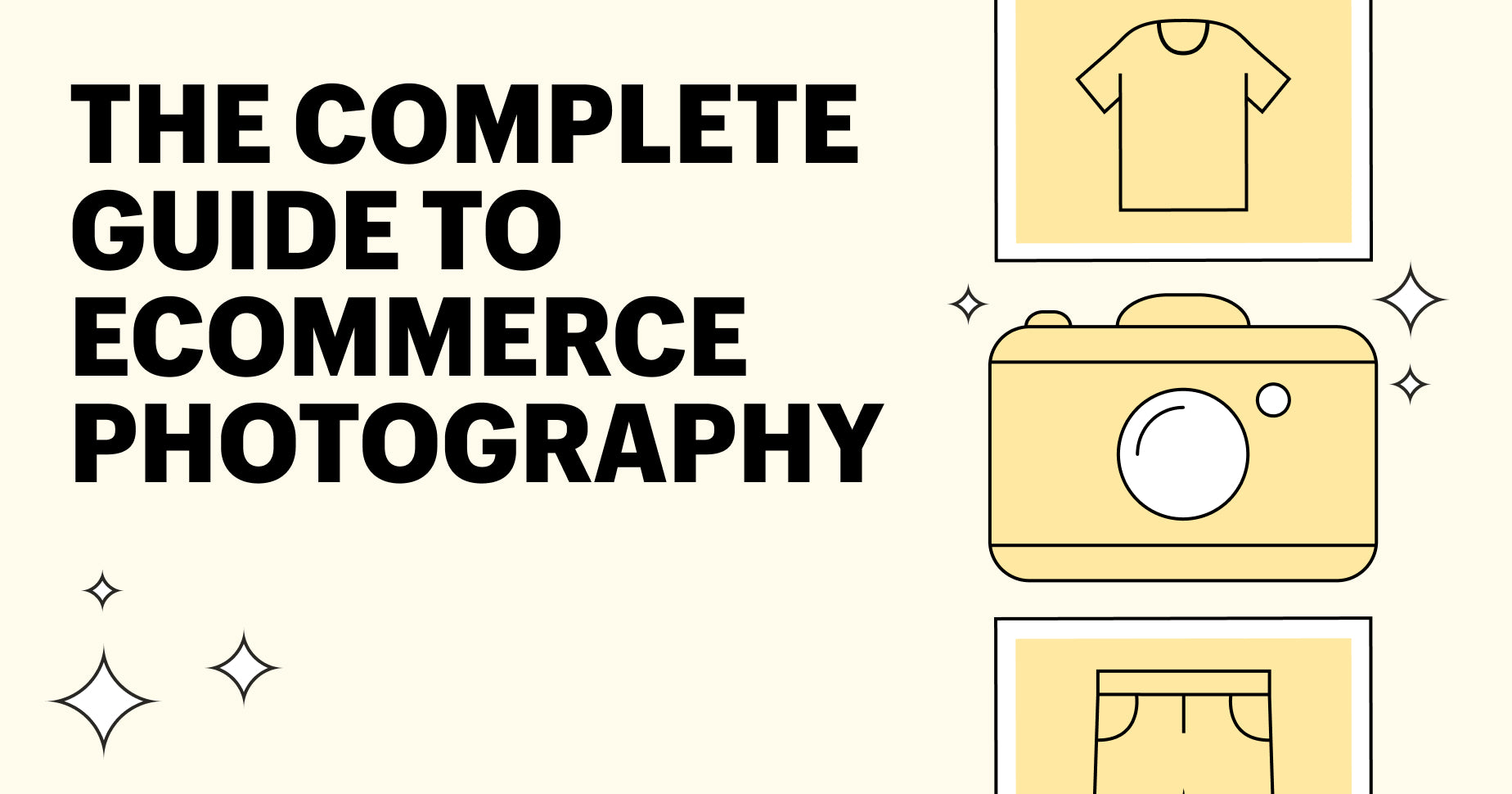 The Complete Guide to Ecommerce Photography