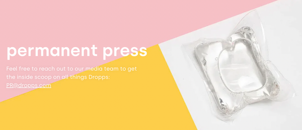 A press kit for brand Dropps that directs media inquiries to the company's public relations team.