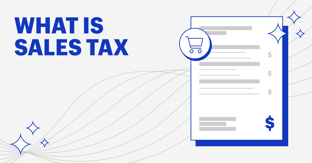 What Is Sales Tax? A Guide to the Meaning, Types, and More (2023)