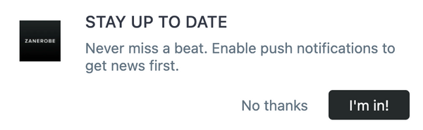 Zanerobe website pop-up with a push notification CTA button with the words “I’m in!”