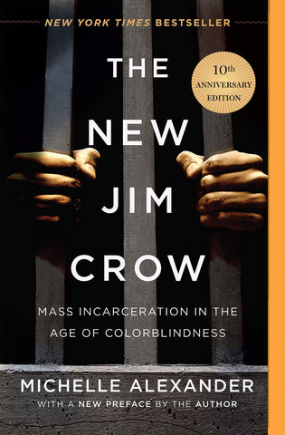 The New Jim Crow: Michelle Alexander