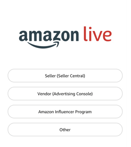 amazon live app screen choose between seller vendor amazon influencer program or other