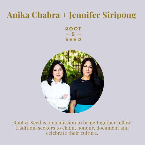 Anika Chabra & Jennifer Siripong of Root & Seed