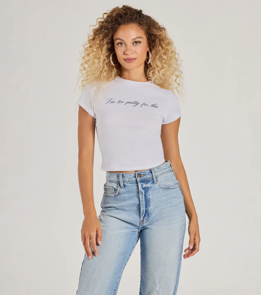 I'm Too Pretty For This Crop Graphic T-Shirt Top in White