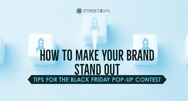 Street2Ivy How to Make Your Brand Stand Out