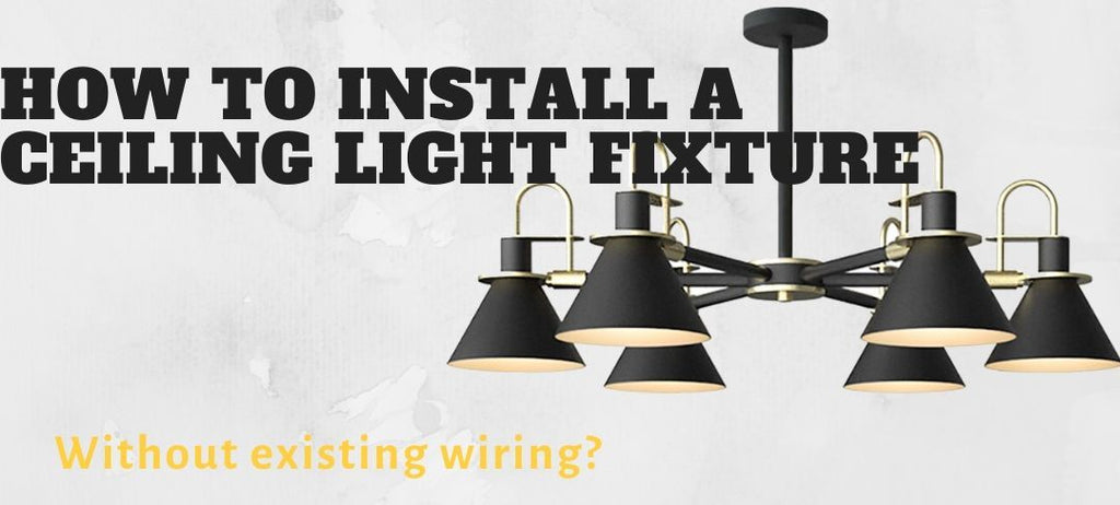 How To Install A Ceiling Light Fixture Without Existing Wiring The Fancy Place