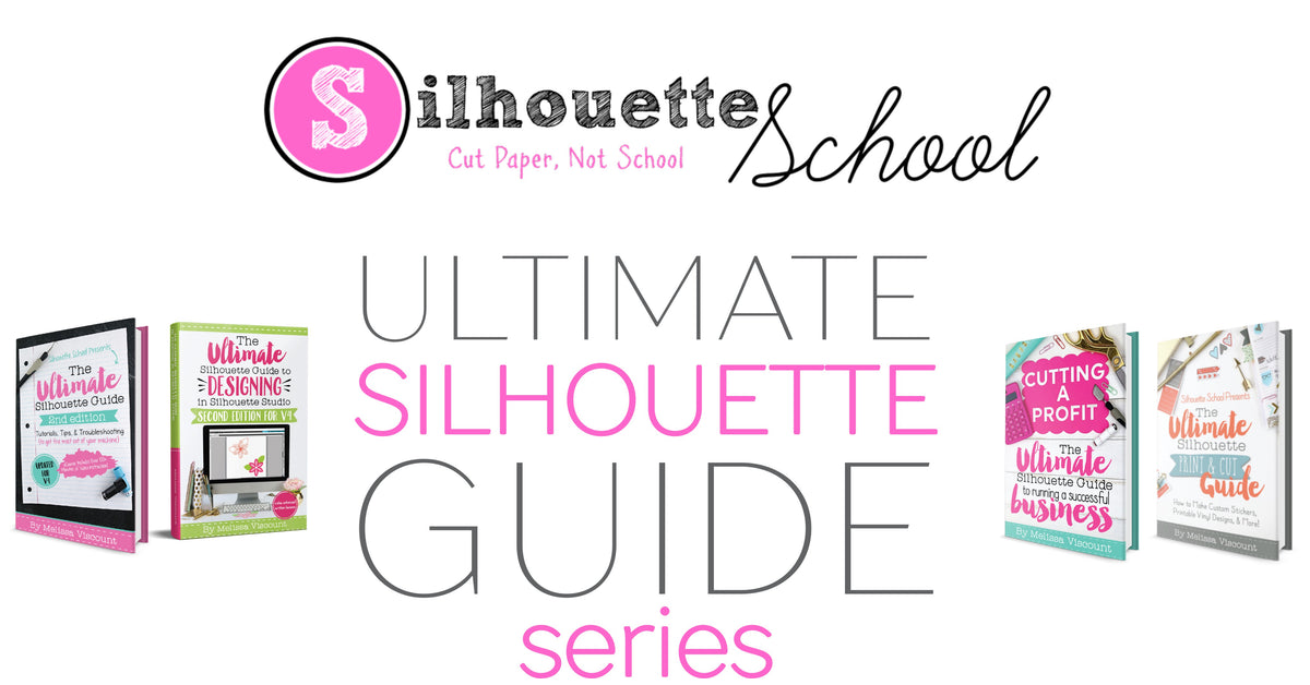 Ultimate Silhouette Guide eBooks by Silhouette School Blog