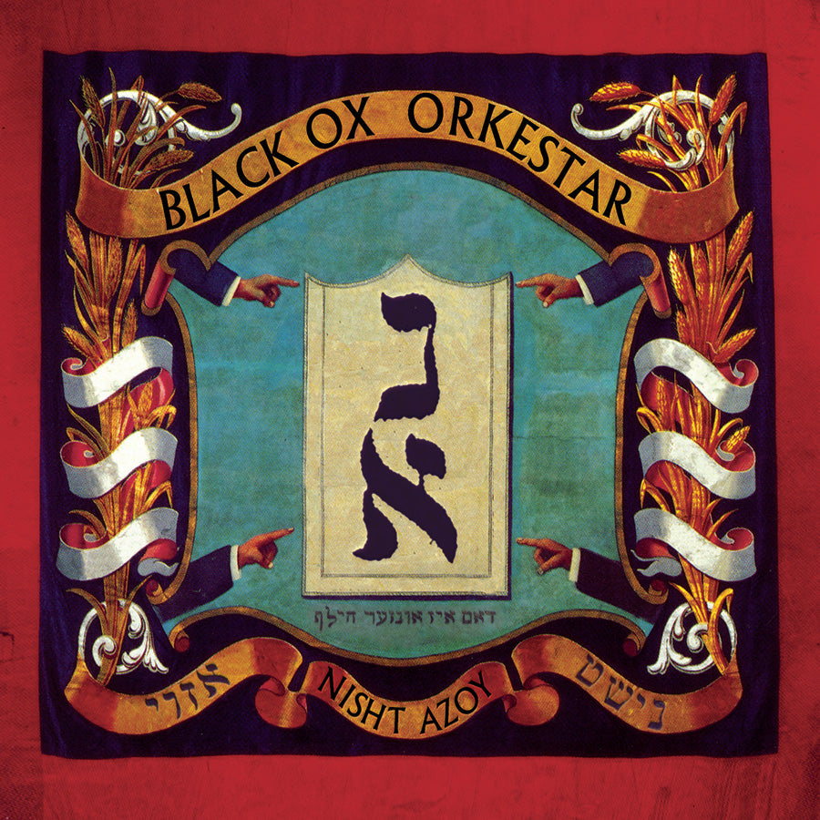 Black Ox Orkestar – Nisht Azoy - Constellation