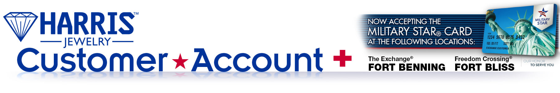 Harris Jewelry Customer Account + now accepting Military Star card at Fort Bliss and Fort Benning locations
