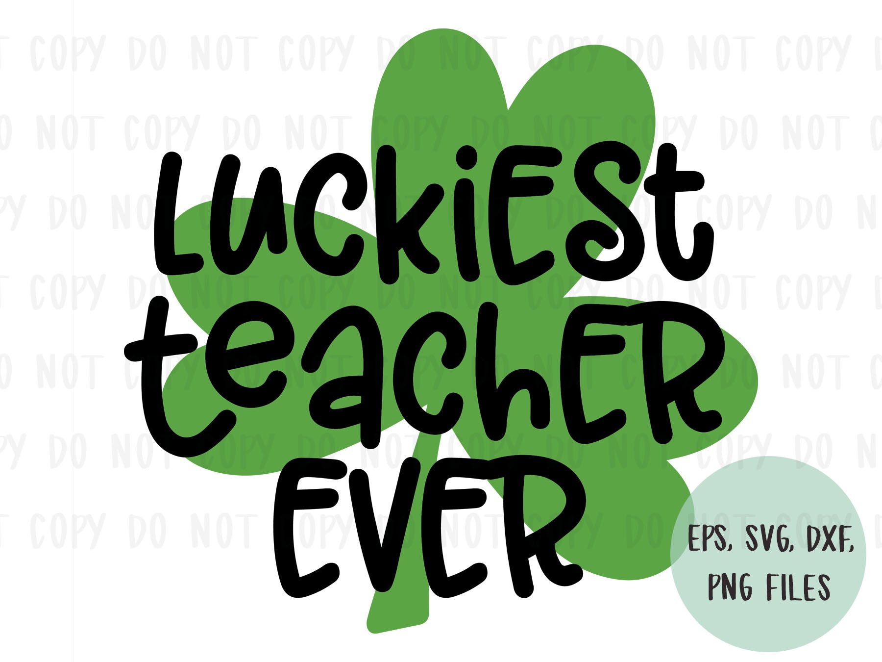 Download Luckiest Teacher Ever design file (dxf, eps, png, svg ...