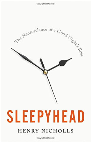 Sleepyhead: The Neuroscience of A Good Night’s Rest